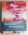 Website-Konzeption: Erfolgreiche und nutzerfreundliche Websites - 8. Auflage