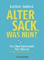 Alter Sack, was nun?