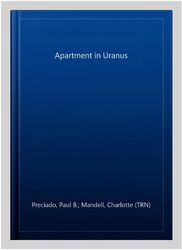 Wohnung in Uranus, Taschenbuch von Preciado, Paul B.; Mandell, Charlotte (TRN)...