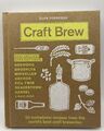 Home Brew Book 50 Rezepte aus den besten Brauereien der Welt von Euan Ferguson Craft Brew