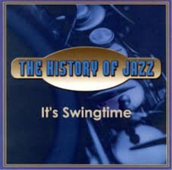 Various The History of Jazz: It's Swingtime (CD)