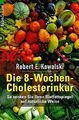 Die Acht-Wochen-Cholesterinkur von Robert E. Kowalski | Buch | Zustand gut