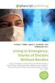 Living in Emergency: Stories of Doctors Without Borders | Miller (u. a.) | Buch