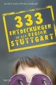 333 Entdeckungen in der Region Stuttgart von Schlup... | Buch | Zustand sehr gut