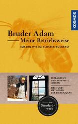 Meine Betriebsweise | Imkern wie im Kloster Buckfast | Bruder Adam | Deutsch