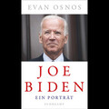 Joe Biden: Ein Porträt Evan Osnos