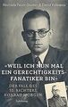 »Weil ich nun mal ein Gerechtigkeitsfanatiker bin«:... | Buch | Zustand sehr gut