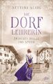 Bettina Seidl - Die Dorflehrerin: Zwischen Stille und Sturm (Taschenbuch 2023)