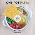 One-Pot Pasta: From pot to plate in under 30 minu... | Buch | Zustand akzeptabel