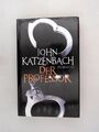 Der Professor : Psychothriller / John Katzenbach. Aus dem Amerikan. von Anke und