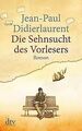 Die Sehnsucht des Vorlesers: Roman (dtv großdruck) von D... | Buch | Zustand gut