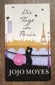 Die Tage in Paris - Roman  | Jo-Jo Moyes | Buch | Sehr gut!!!