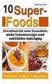 10 Superfoods: (Argan-Öl / Kurkuma / Baobab Affenbr... | Buch | Zustand sehr gut