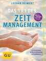 Lothar Seiwert Das  1x1 des Zeitmanagement