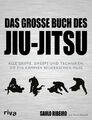 Das große Buch des Jiu-Jitsu Saulo Ribeiro (u. a.) Taschenbuch 425 S. Deutsch