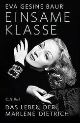 Einsame Klasse: Das Leben der Marlene Dietrich von Baur,... | Buch | Zustand gutGeld sparen & nachhaltig shoppen!