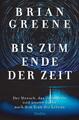 Bis zum Ende der Zeit | Brian Greene | 2020 | deutsch | Until the end of time