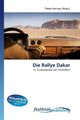Timm Harvey | Die Rallye Dakar | Taschenbuch | Deutsch | FastBook Publishing