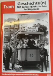 100 Jahre 'Elektrische' in Köpenic... von Denkmalpflege-Verein Nahverkehr Berlin