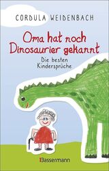 Oma hat noch Dinosaurier gekannt. Die besten Kindersprüche