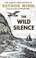 The Wild Silence: The Sunday Times Bestseller 2021 vom Autor von The Salt P