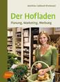 Der Hofladen | Matthias Gebhard-Rheinwald | Planung, Marketing, Werbung | Buch