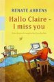 Hallo Claire - I miss you: Eine deutsch-englische F... | Buch | Zustand sehr gut