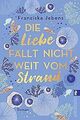 Die Liebe fällt nicht weit vom Strand: Roman von Jebens,... | Buch | Zustand gut