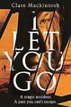 I Let You Go von Mackintosh, Clare | Buch | Zustand sehr gut