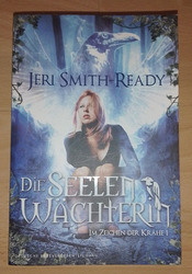 DIE SEELEN WÄCHTERIN - IM ZEICHEN DER KRÄHE - JERI SMITH-READY - MYSTERY FANTASY