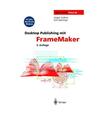 Desktop Publishing mit FrameMaker: Für UNIX, MAC OS und Windows, Gulbins, Jürg