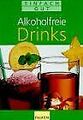 Alkoholfreie Drinks. Einfach gut. von Bob Schwiers | Buch | Zustand sehr gut