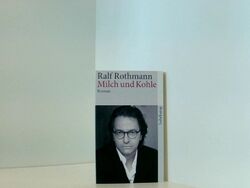 Milch und Kohle Rothmann, Ralf und Renate von Mangoldt: