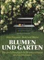 Blumen und Garten. Das grosse Handbuch für Blumenliebhaber und Gartenfreunde. Fe