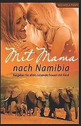 Mit Mama nach Namibia: Ratgeber für allein reisende Frau... | Buch | Zustand gutGeld sparen und nachhaltig shoppen!