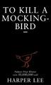 Harper Lee To Kill a Mockingbird