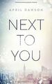 Next to You (Up-All-Night-Reihe, Band 2) von Dawson, April | Buch | Zustand gut