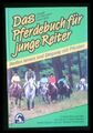 Das Pferdebuch für junge Reiter Reiten lernen und Umgang mit Pferden Neumann-Cos