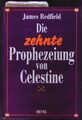 Die zehnte Prophezeiung von Celestine. Aus dem Amerikan. von Mascha Rabben. Redf