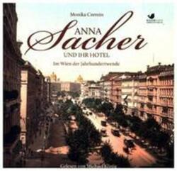 Monika Czernin | Anna Sacher und ihr Hotel | Audio-CD | Deutsch (2017)