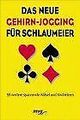 Das neue Gehirn-Jogging für Schlaumeier. 98 weitere... | Buch | Zustand sehr gut