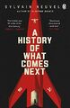 A History of What Comes Next: The captivating spec by Neuvel, Sylvain 1405945532