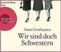 Wir sind doch Schwestern (Hörbestseller) von Gesthuysen,... | Buch | Zustand gut