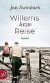 Willems letzte Reise: Roman von Steinbach, Jan | Buch | Zustand gut