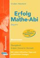 Erfolg im Mathe-Abi Bayern Basiswissen | Helmut Gruber (u. a.) | Taschenbuch | 2