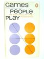 Games People Play: The Psychology of Human Relatio by Eric Berne M.D. B0000CODQA