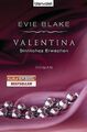 Valentina 1 - Sinnliches Erwachen: Roman von Blake, Evie | Buch | Zustand gut