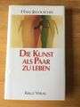 Die Kunst, als Paar zu leben von Hans Jellouschek 1992 gebunden