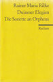 Reclam- 09624  RAINER MARIA RILKE : DUINESER ELEGIEN  DIE SONETTE AN ORPHEUS  a