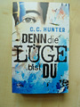 Denn die Lüge bist du von C. C. Hunter Roman Schneiderbuch 2021